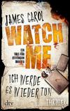 Cover von: Watch Me - Ich werde es wieder tun