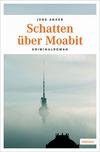 Cover von: Schatten über Moabit