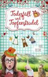 Cover von: Todesfall und Topfenstrudel