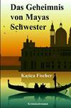 Cover von: Das Geheimnis von Mayas Schwester