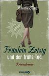 Cover von: Fräulein Zeisig und der frühe Tod