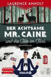 Cover von: Der achtsame Mr. Caine und die Tote im Tank