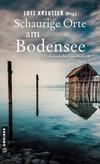 Cover von: Schaurige Orte am Bodensee
