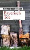 Cover von: Bayerisch Tot