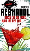 Cover von: Heiß ist die Liebe, kalt ist der Tod