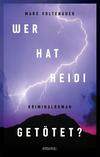 Cover von: Wer hat Heidi getötet?