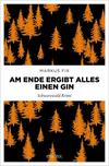 Cover von: Am Ende ergibt alles einen Gin