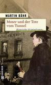 Cover von: Moser und der Tote vom Tunnel