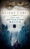 Cover von: Arsène Lupin und der Automatenmensch