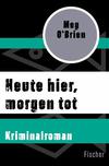 Cover von: Heute hier, morgen tot