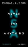 Cover von: Never Say Anything