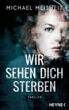Cover von: Wir sehen dich sterben