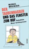 Cover von: Der Taubenhasser und das Fenster zum Hof