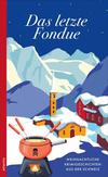 Cover von: Das letzte Fondue