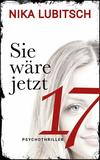 Cover von: Sie wäre jetzt 17