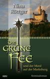 Cover von: Die grüne Fee und der Mord auf der Marksburg