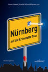 Cover von: Nürnberg auf die kriminelle Tour