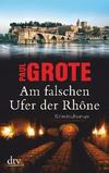 Cover von: Am falschen Ufer der Rhône