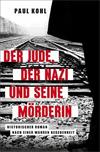 Cover von: Der Jude, der Nazi und seine Mörderin