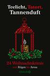 Cover von: Teelicht, Tatort, Tannenduft