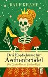 Cover von: Drei Kopfschüsse für Aschenbrödel