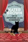 Cover von: Kater Brown und die Entführung aus dem Schwanensee