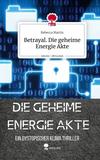 Cover von: Betrayal. Die geheime Energie Akte