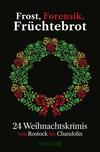 Cover von: Frost, Forensik, Früchtebrot