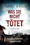 Cover von: Was sie nicht tötet