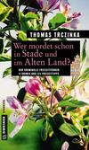 Cover von: Wer mordet schon in Stade und im Alten Land?