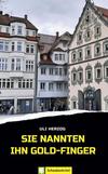 Cover von: Sie nannten ihn Gold-Finger