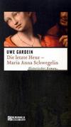 Cover von: Die letzte Hexe - Maria Anna Schwegelin