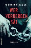 Cover von: Wer Verderben sät