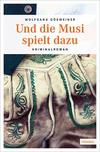 Cover von: Und die Musi spielt dazu