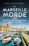 Cover von: Die Marseille-Morde - Dunkle Geheimnisse in La Ciotat