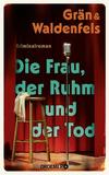 Cover von: Die Frau, der Ruhm und der Tod