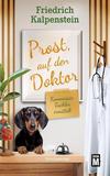 Cover von: Prost, auf den Doktor
