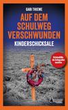 Cover von: Auf dem Schulweg verschwunden
