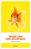 Cover von: Trude und der Goldfisch