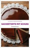 Cover von: Sachertorte mit Schuss