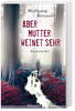Cover von: Aber Mutter weinet sehr