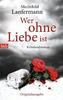 Cover von: Wer ohne Liebe ist