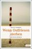 Cover von: Wenn Ostfriesen sterben