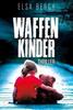 Cover von: Waffenkinder