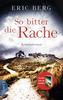 Cover von: So bitter die Rache