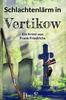 Cover von: Schlachtenlärm in Vertikow