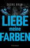 Cover von: Liebe meine Farben