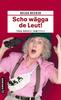 Cover von: Scho wägga de Leut!
