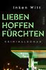 Cover von: Lieben. Hoffen. Fürchten
