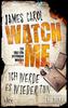 Cover von: Watch Me - Ich werde es wieder tun